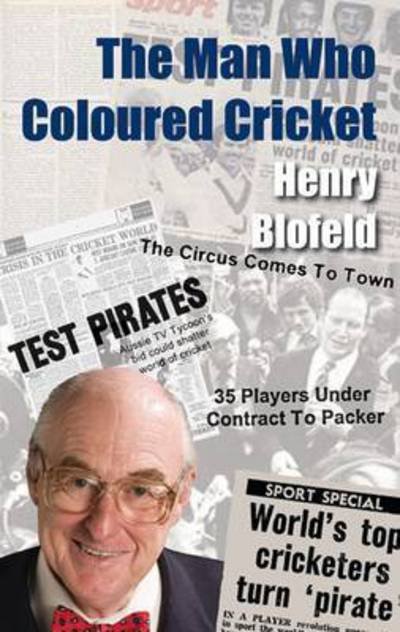 Cover for Henry Blofeld · The Man Who Coloured Cricket (Paperback Bog) (2015)