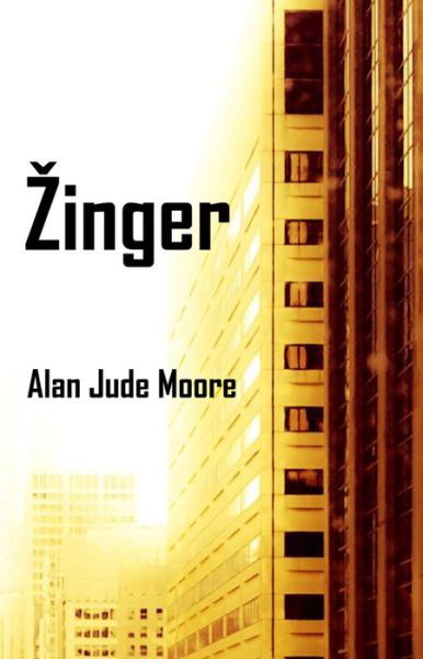 Cover for Alan Jude Moore · Zinger (Pocketbok) (2014)