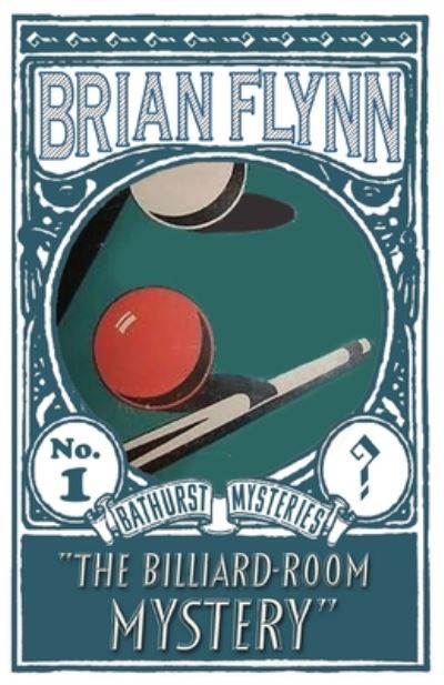 Cover for Brian Flynn · The Billiard-Room Mystery: An Anthony Bathurst Mystery - The Anthony Bathurst Mysteries (Pocketbok) (2019)