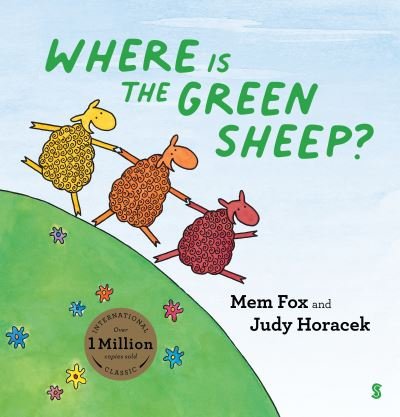 Where is the Green Sheep? - Mem Fox - Kirjat - Scribe Publications - 9781913348359 - torstai 13. toukokuuta 2021