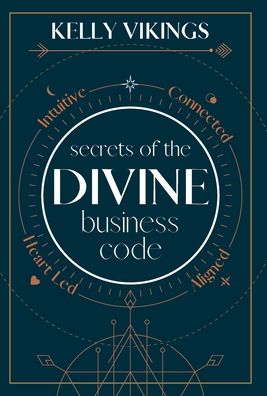 Cover for Kelly Vikings · Secrets of The Divine Business Code (Hardcover Book) (2021)