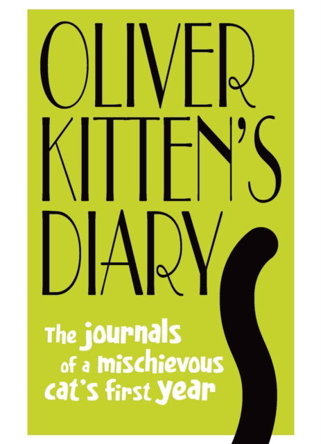 Cover for Gareth St John Thomas · Oliver Kitten's Diary: The journals of a mischievous cat’s first year (Hardcover Book) (2022)