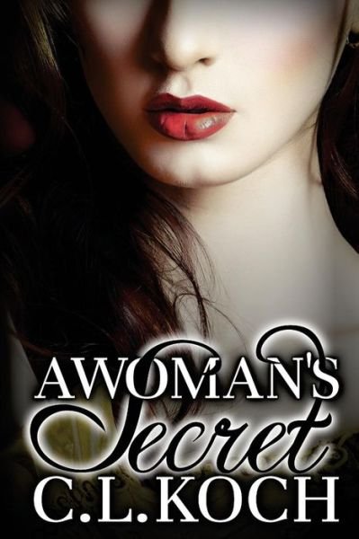 Cover for C L Koch · A Woman's Secret (Paperback Book) (2018)