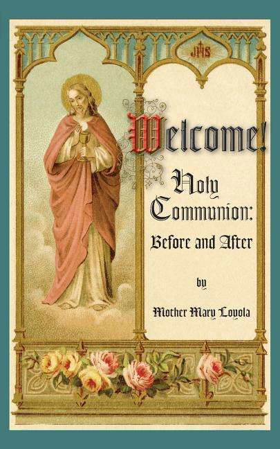 Cover for Mother Mary Loyola · Welcome! Holy Communion Before and After (Taschenbuch) (2015)