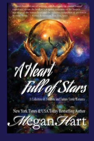 A Heart Full of Stars - Megan Hart - Books - Chaos - 9781940078359 - March 14, 2017