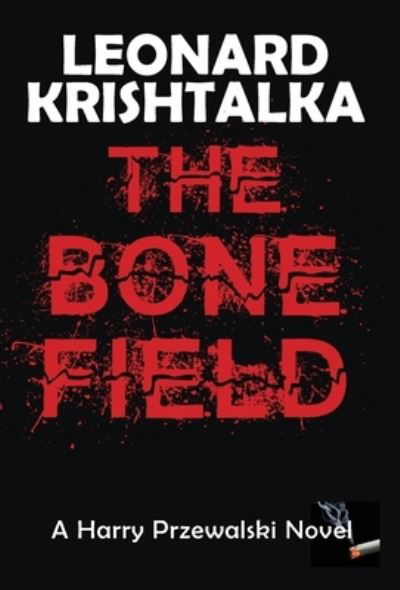 Cover for Leonard Krishtalka · The Bone Field (Inbunden Bok) (2019)