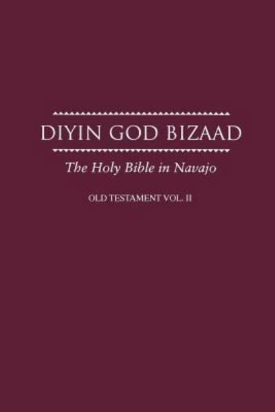 Navajo Old Testament Vol II - American Bible Society - Books - American Bible Society - 9781941448359 - October 3, 2016