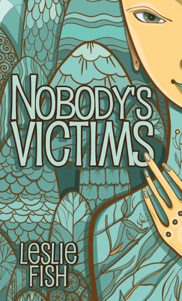 Cover for Leslie Fish · Nobody's Victims (Paperback Book) (2019)