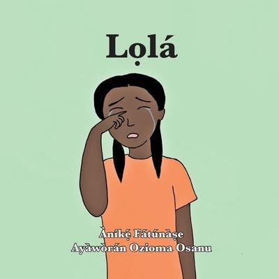 L?la? - Anike Fatunase - Books - Onwuemene Publishing Group, L.L.C. - 9781948960359 - October 12, 2019
