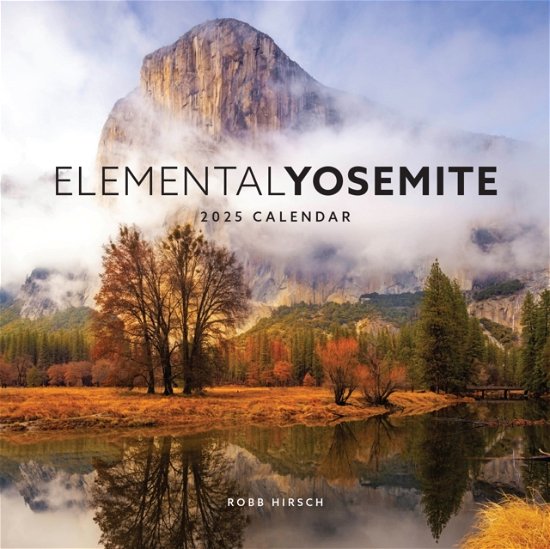Elemental Yosemite 2025 Calendar (Kalender) (2024)