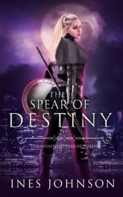 Cover for Ines Johnson · Spear of Destiny (Paperback Book) (2017)
