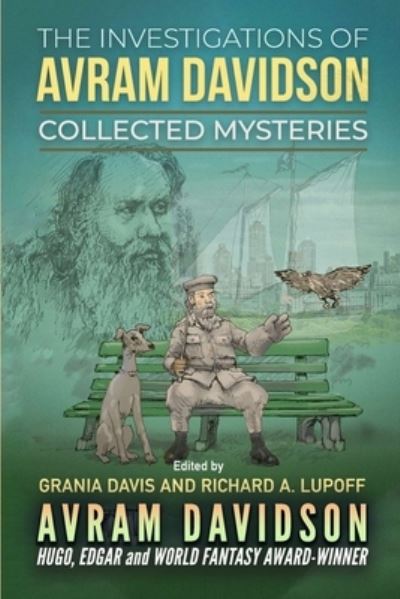 The Investigations of Avram Davidson - Avram Davidson - Books - Or All The Seas With Oysters Publishing  - 9781955676359 - January 7, 2023