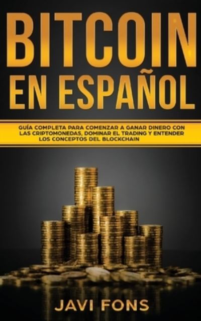 Bitcoin en Español - Javi Fons - Books - Wonderbok Publishing - 9781956570359 - April 27, 2022