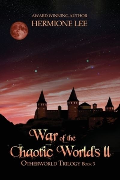 Cover for Hermione Lee · War of the Chaotic Worlds II (Book) (2022)