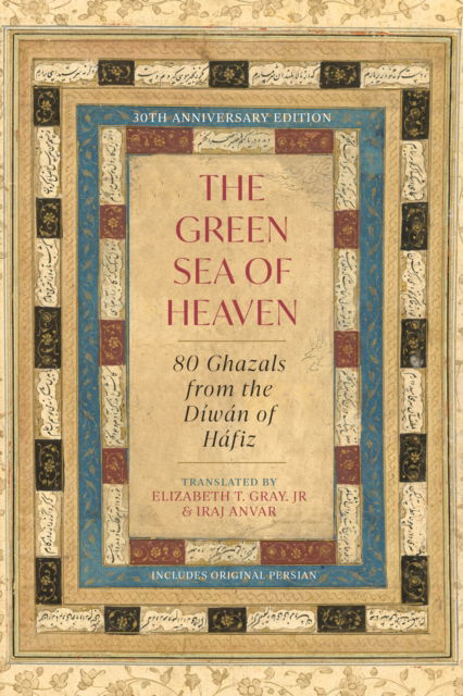 Cover for Hafiz · The Green Sea of Heaven: Eighty Ghazals from the Diwan of Hafiz (Taschenbuch) [Bilingual edition] (2025)