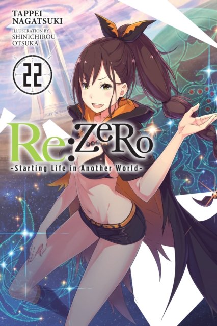 Cover for Tappei Nagatsuki · Re:ZERO -Starting Life in Another World-, Vol. 22 (light novel) (Paperback Book) (2023)