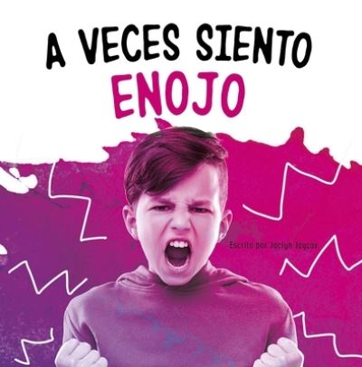 Cover for Jaclyn Jaycox · A Veces Siento Enojo (Hardcover Book) (2021)