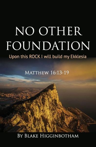 Cover for Blake L Higginbotham · No Other Foundation (Paperback Book) (2017)