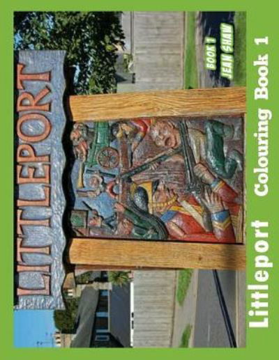 Littleport Colouring Book - 1 - Jean Shaw - Kirjat - Createspace Independent Publishing Platf - 9781979618359 - tiistai 14. marraskuuta 2017