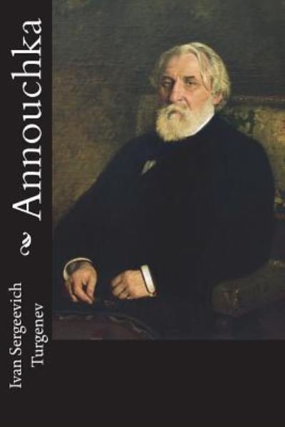 Cover for Ivan Sergeevich Turgenev · Annouchka (Paperback Book) (2017)