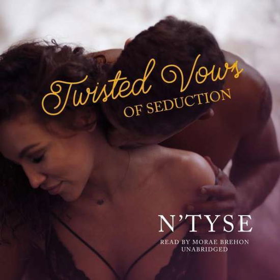 Cover for N'Tyse · Twisted Vows of Seduction : The Twisted Series, book 2 (CD) (2018)