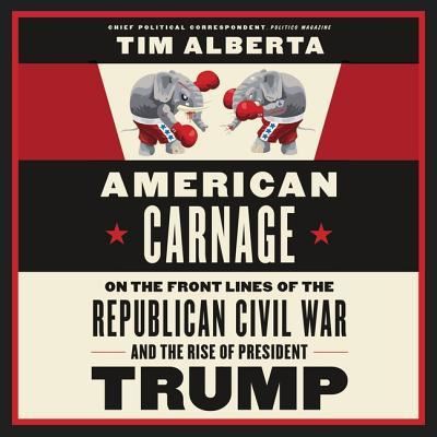 Cover for Tim Alberta · American Carnage (CD) (2019)