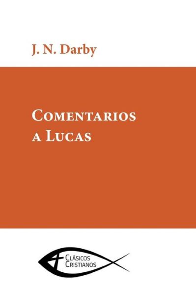 Cover for J N Darby · Comentario a Lucas (Paperback Book) (2018)