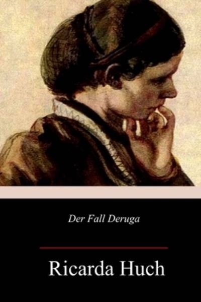 Cover for Ricarda Huch · Der Fall Deruga (Paperback Book) (2018)