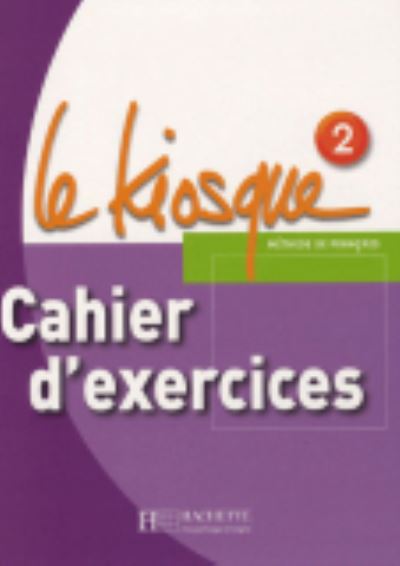 Cover for Fabienne Gallon · Le Kiosque: Cahier d'exercices 2 (Paperback Book) (2007)