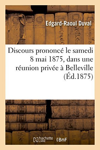 Cover for Duval-e-r · Discours Prononcé Le Samedi 8 Mai 1875, Dans Une Réunion Privée À Belleville (Taschenbuch) [French edition] (2014)