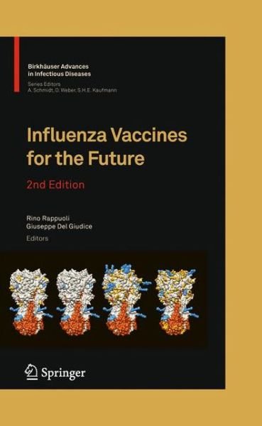 Cover for Rino Rappuoli · Influenza Vaccines for the Future - Birkhauser Advances in Infectious Diseases (Paperback Book) [Softcover reprint of hardcover 2nd ed. 2011 edition] (2012)
