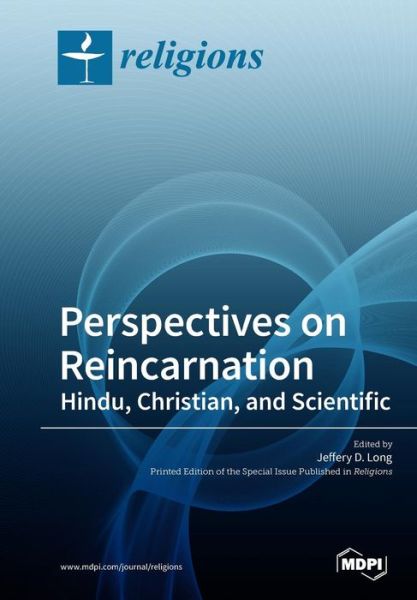 Cover for Jeffery D Long · Perspectives on Reincarnation Hindu, Christian, and Scientific (Pocketbok) (2019)