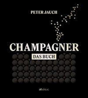 Cover for Peter Jauch · Champagner – das Buch (Book) (2024)