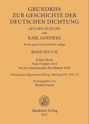 Cover for Achtes Buch: Vom Frieden 1815 Bis Zur Franzoesischen Revolution 1830: Dichtung Der Allgemeinen Bildung. Abteilung VII (Hardcover Book) [2., Ganz Neu Bearbeitete Auflage edition] (2012)