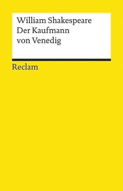 The Merchant of Venice - William Shakespeare - Boeken - Philipp Reclam Jun Verlag GmbH - 9783150000359 - 31 december 2002