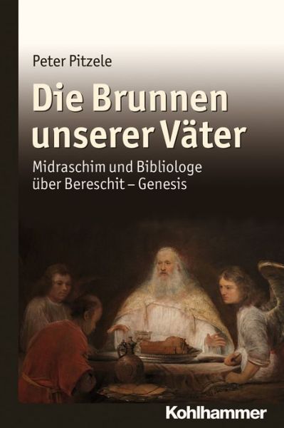 Cover for Peter Pitzele · Die Brunnen Unserer Väter: Midraschim Und Bibliologe |ber Bereschit - Genesis (Judentum Und Christentum) (German Edition) (Paperback Book) [German edition] (2012)