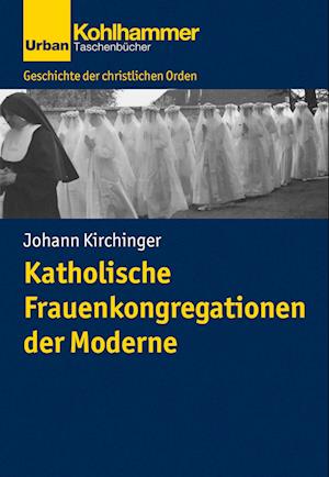 Cover for Johann Kirchinger · Katholische Frauenkongregationen Der Moderne (Paperback Book) (2022)