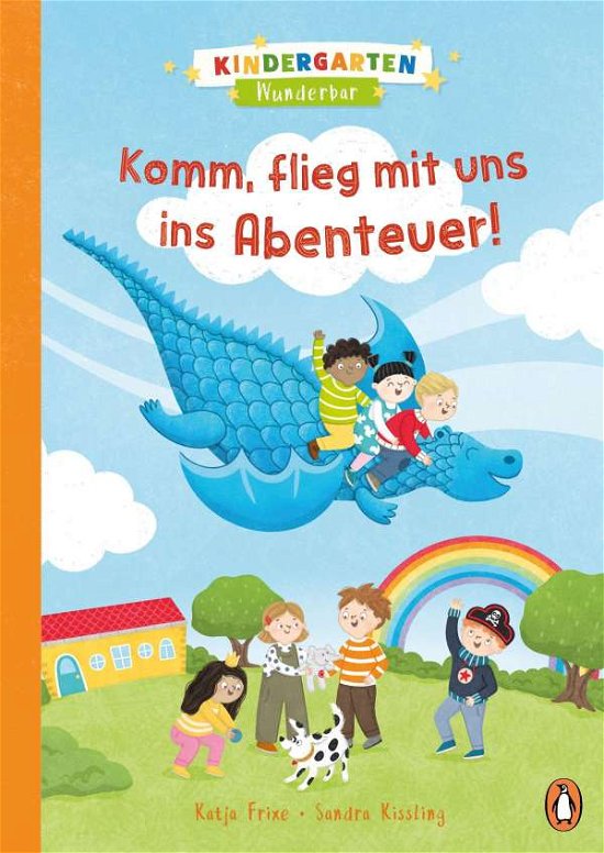 Cover for Katja Frixe · Kindergarten Wunderbar - Komm, flieg mit uns ins Abenteuer! (Hardcover Book) (2021)