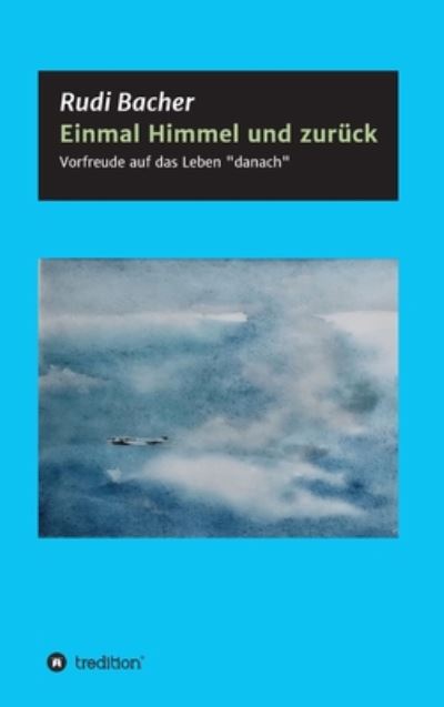 Cover for Bacher · Einmal Himmel und zurück (Book) (2020)