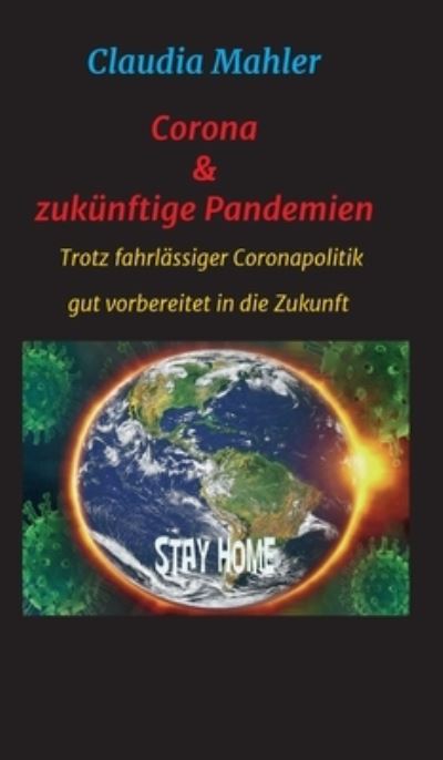 Corona & zukünftige Pandemien - Mahler - Other - - 9783347235359 - March 5, 2021