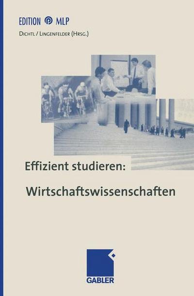 Cover for Erwin Dichtl · Effizient Studieren: Wirtschaftswissenschaften - Edition Mlp (Paperback Bog) [4th 4, Uberarbeitete Und Aktualisierte Aufl. 1999 edition] (1999)