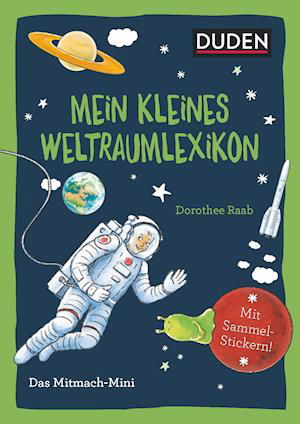 Cover for Andrea Weller-Essers · Duden Minis (Band 36) - Mein kleines Weltraumlexikon / VE 3 (Paperback Book) (2020)