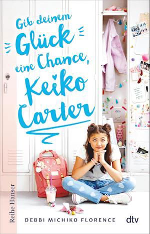 Cover for Debbi Michiko Florence · Gib deinem Glück eine Chance, Keiko Carter (Pocketbok) (2021)
