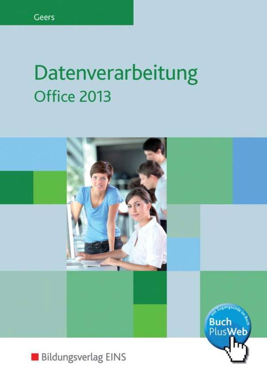 Cover for Geers · Datenverarbeitung mit Office 2013 (Book)