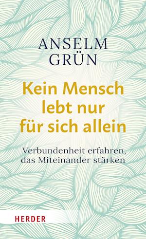 Cover for Anselm Grün · Kein Mensch lebt nur für sich allein (Bog) (2023)