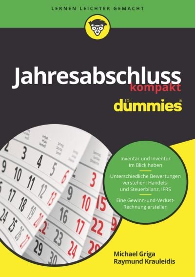 Jahresabschluss kompakt fur Dummies - Fur Dummies - Michael Griga - Kirjat - Wiley-VCH Verlag GmbH - 9783527712359 - keskiviikko 14. syyskuuta 2016