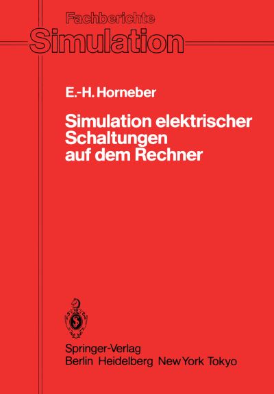 Cover for Ernst-helmut Horneber · Simulation Elektrischer Schaltungen Auf Dem Rechner - Fachberichte Simulation (Paperback Book) [German edition] (1985)