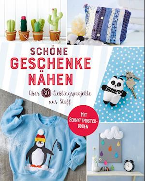 Cover for Naumann &amp; Göbel Verlagsg. · Schöne Geschenke nähen. Über 30 Lieblingsprojekte aus Stoff (Taschenbuch) (2021)