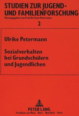 Cover for Ulrike Petermann · Sozialverhalten Bei Grundschuelern Und Jugendlichen: 2., Durchges. Auflage - Studien Zur Jugend- Und Familienforschung (Paperback Book) [2nd Revised edition] (1992)