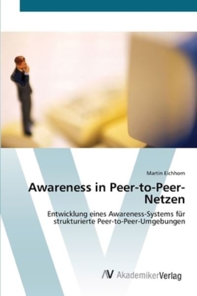Cover for Eichhorn · Awareness in Peer-to-Peer-Netz (Bog) (2012)